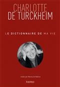 LE DICTIONNAIRE DE MA VIE | 9782702168295 | TURCKHEIM, CHARLOTTE DE