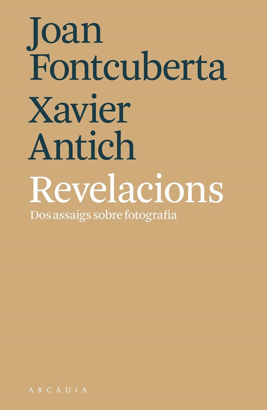 REVELACIONS | 9788494820564 | FONTCUBERTA VILLÀ, JOAN/ANTICH VALERO, XAVIER