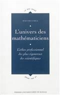 L'UNIVERS DES MATHÉMATICIENS : L'ETHOS PROFESSIONNEL DES PLUS RIGOUREUX DES SCIENTIFIQUES | 9782753521407 | ZARCA, BERNARD 