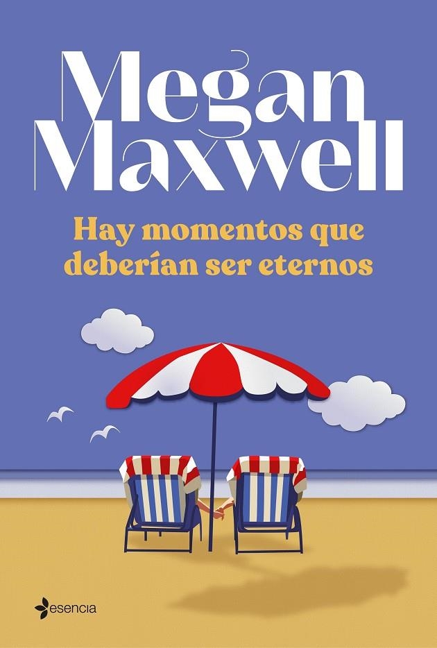 HAY MOMENTOS QUE DEBERÍAN SER ETERNOS | 9788408242987 | MAXWELL, MEGAN