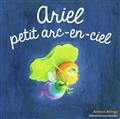 ARIEL PETIT ARC-EN-CIEL | 9782075153584 | KRINGS, ANTOON