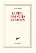 LA PEAU DES NUITS CUBAINES | 9782072771644 | BACHI, SALIM