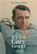 ETRE CARY GRANT | 9782072907012 | REID, MARTINE