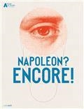 NAPOLÉON ? ENCORE ! : EXPOSITION, PARIS, HÔTEL NATIONAL DES INVALIDES, DU 19 MAI 2021 AU 12 FÉVRIER 2022 | 9782359063448 | COLLECTIF