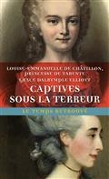 CAPTIVES SOUS LA TERREUR | 9782715256583 | ELLIOTT, GRACE DALRYMPLE / TARENTE, LOUISE-EMMANUELLE DE CHÂTILLON