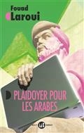 PLAIDOYER POUR LES ARABES : VERS UN RÉCIT UNIVERSEL : ESSAI  | 9782080232151 | LAROUI, FOUAD