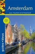 GUIDES BLEUS AMSTERDAM : AVEC HAARLEM ET LE WATERLAND | 9782013959599 | COLLECTIF