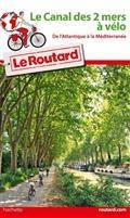 GUIDE ROUTARD LE CANAL DES 2 MERS À VÉLO : DE L'ATLANTIQUE À LA MÉDITERRANÉE | 9782016266748 | COLLECTIF