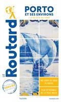 GUIDE ROUTARD PORTO ET SES ENVIRONS + LA VALLÉE DU HAUT-DOURO : 2021-2022 | 9782017871606 | COLLECTIF