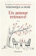 UN AMOUR RETROUVÉ | 9782081421769 | BURE, VÉRONIQUE DE