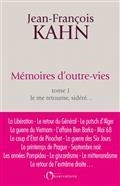 MEMOIRES D'OUTRES-VIES TOME 1. JE ME RETOURNE, SIDÉRÉ... | 9791032919224 | KAHN, JEAN-FRANÇOIS