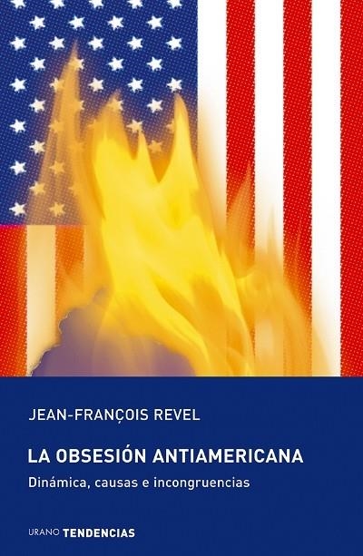 OBSESION ANTIAMERICANA | 9788479535315 | REVEL, JEAN-FRANCOIS