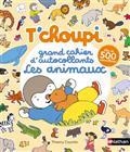 T'CHOUPI : GRAND CAHIER D'AUTOCOLLANTS SPÉCIAL ANIMAUX | 9782092491003 | COLLECTIF