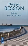 DE LÀ, ON VOIT LA MER | 9782266317900 | BESSON, PHILIPPE