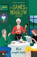 LES DAMES DE MARLOW ENQUÊTENT. MORT COMPTE TRIPLE | 9782732497822 | THOROGOOD, ROBERT 