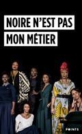 NOIRE N'EST PAS MON MÉTIER | 9782757888902 | COLLECTIF