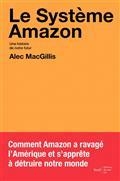 LE SYSTÈME AMAZON : UNE HISTOIRE DE NOTRE FUTUR | 9782021480528 | MACGILLIS, ALEC