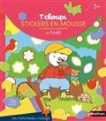 T'CHOUPI : STICKERS EN MOUSSE, 4 TABLEAUX À DÉCORER : LA FORÊT | 9782092493137 | COURTIN, THIERRY