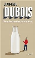 TOUS LES MATINS JE ME LÈVE | 9782757888759 | DUBOIS, JEAN-PAUL