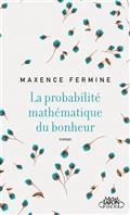 LA PROBABILITÉ MATHÉMATIQUE DU BONHEUR | 9791022404921 | FERMINE, MAXENCE