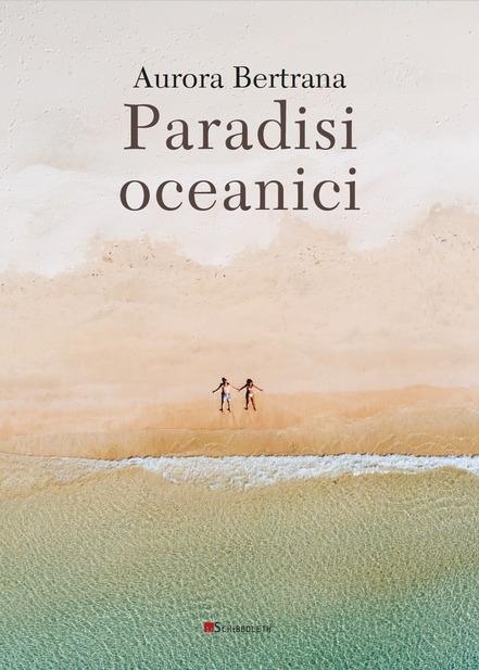 PARADISI OCEANICI | 9788855290777 |  AURORA BERTRANA