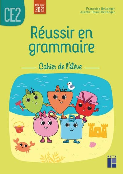 REUSSIR EN GRAMMAIRE CE2 - CAHIER DE L'ELEVE 2021 | 9782725641065