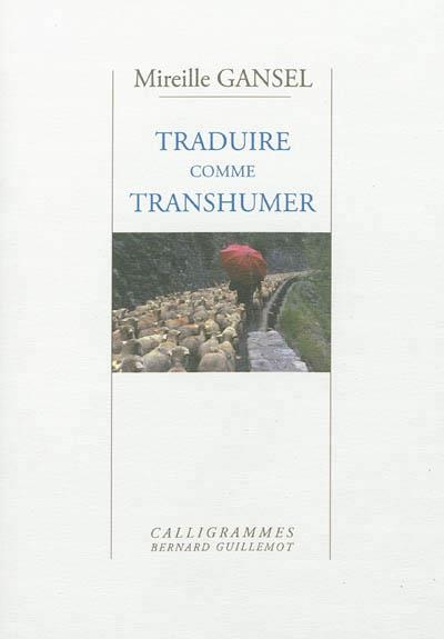 TRADUIRE COMME TRANSHUMER | 9782869651951 | MIREILLE GANSEL