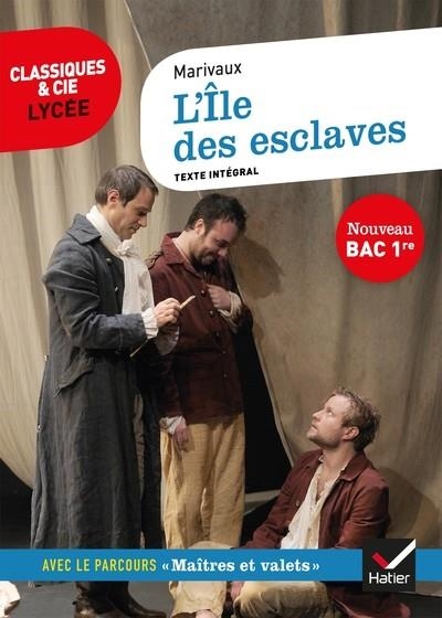 L'ÎLE DES ESCLAVES - CLASSIQUES ET CIE LYCÉE | 9782401063594 | MARIVAUX