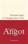 LE VOYAGE DANS L'EST | 9782080231987 | ANGOT, CHRISTINE