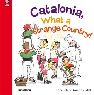 CATALONIA, WHAT A STRANGE PLACE! | 9788424655426 | SOLER I GUASCH, TONI