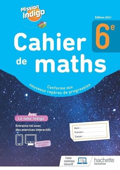 MISSION INDIGO 6ÈME - CAHIER D'ACTIVITES - ED. 2021 | 9782017875222