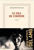 LE FILS DE L'HOMME | 9782072949937 | DEL AMO, JEAN-BAPTISTE