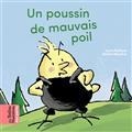 UN POUSSIN DE MAUVAIS POIL | 9791036328107 | POILLEVÉ, SYLVIE / HAHROUVIERE, N.