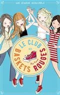 LE CLUB BASKETS ROUGES- VOLUME 5- UNE SEMAINE INCROYABLE | 9782016281314 | PUNSET, ANA