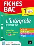 FICHES BAC - L'INTÉGRALE DU TRONC COMMUN, 1RE GÉNÉRALE : LES MATIÈRES DU TRONC COMMUN EN 180 FICHES : BAC 2022  | 9782401078130 | COLLECTIF