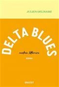 DELTA BLUES | 9782246823070 | DELMAIRE, JULIEN