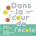 DANS LA COUR DE L'ÉCOLE | 9782408029197 | LOUPY, CHRISTOPHE