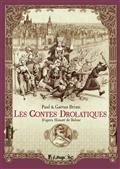 LES CONTES DROLATIQUES - BD | 9782754827812 | BRIZZI, PAUL / BRIZZI GÄETAN