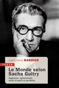 LE MONDE SELON SACHA GUITRY : SAGESSES, APHORISMES, MOTS D'ESPRIT ET PERFIDIES | 9791021049864 | BARBIER, CHRISTOPHE