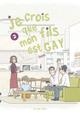 JE CROIS QUE MON FILS EST GAY - TOME 2 - VOL02 | 9782382120682