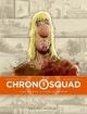 CHRONOSQUAD T01 - LUNE DE MIEL A L'AGE DU BRONZE | 9782756074139