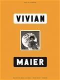 VIVIAN MAIER - EXPOSITION. PARIS, MUSÉE DU LUXEMBOURG. 2021-2022 | 9782711878420 | COLLECTIF