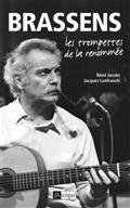 BRASSENS : LES TROMPETTES DE LA RENOMMÉE | 9782809804720 | JACOBS, RÉMI / LANFRANCHI, JACQUES