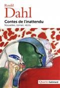 CONTES DE L'INATTENDU : NOUVELLES, ROMAN, RÉCITS  | 9782072876493 | DAHL, ROALD