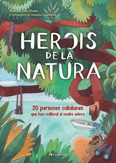 HEROIS DE LA NATURA | 9788413560816 | PRATS PIJOAN, JOAN DE DÉU