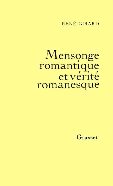 MENSONGE ROMANTIQUE ET VERITE ROMANESQUE | 9782246004073 | GIRARD RENE