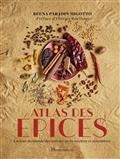 ATLAS DES ÉPICES : UN TOUR DU MONDE DES SAVEURS EN 50 RECETTES ET RENCONTRES  | 9782080250346 | PARADIN, BEENA