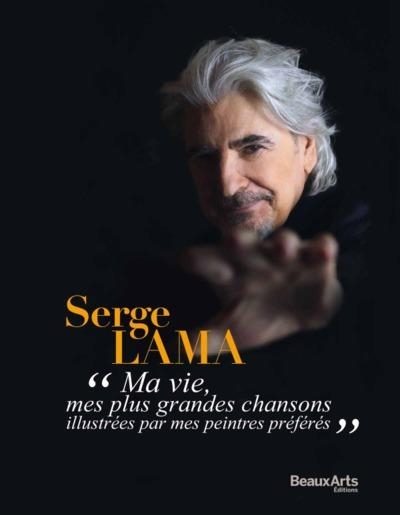 SERGE LAMA - MES PLUS GRANDES CHANSONS ILLUSTREES PAR MES PEINTRES PREFERES | 9791020406477 | LAMA, SERGE