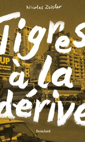 TIGRES À LA DÉRIVE | 9782956563594 |  NICOLAS ZEISLER