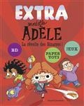 EXTRA MORTELLE ADÈLE VOLUME 3. LA RÉVOLTE DES BIZARRES ! | 9791027607549 | MR TAN